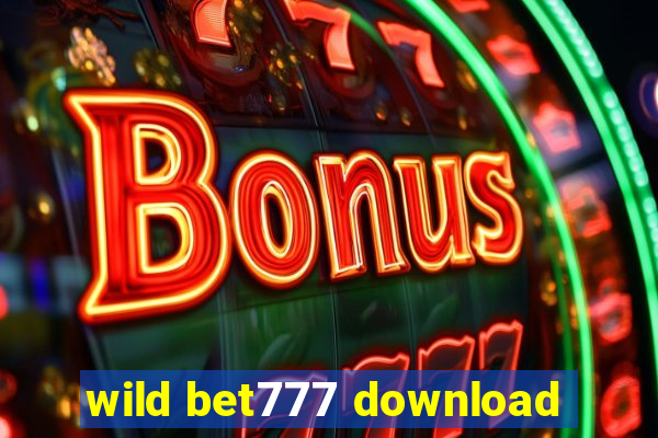 wild bet777 download